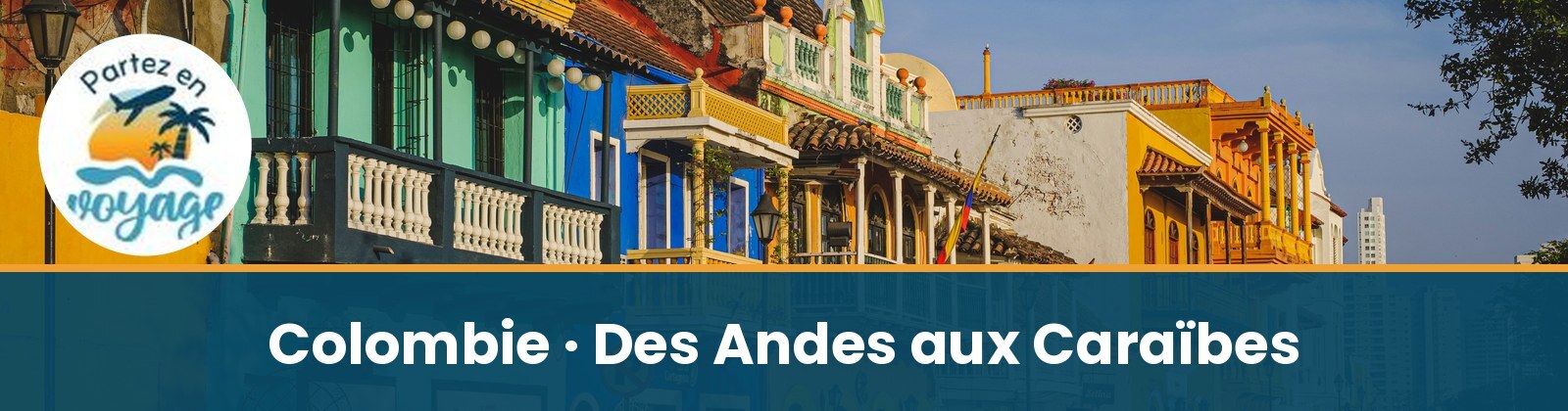 Cap sur la Colombie, des Andes aux Cara&iuml;bes