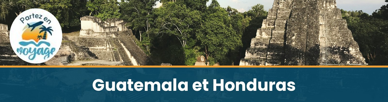 Guatemala et Honduras sur les traces des Mayas
