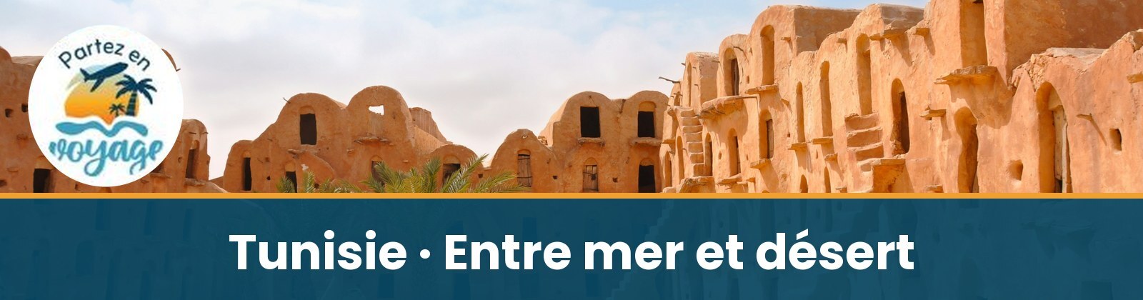 Tunisie, entre mer et d&eacute;sert