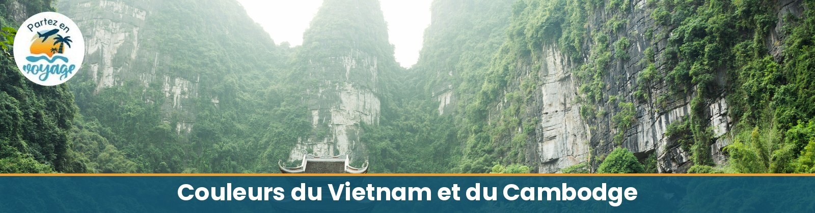 Couleurs du Vietnam et du Cambodge : 22 jours, d&eacute;parts en mars et en octobre 2027, mars garanti