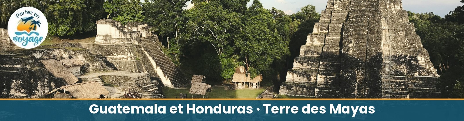 Guatemala et Honduras sur les traces des Mayas : 16 jours, d&eacute;parts en mars et en novembre 2027 (La Collection)