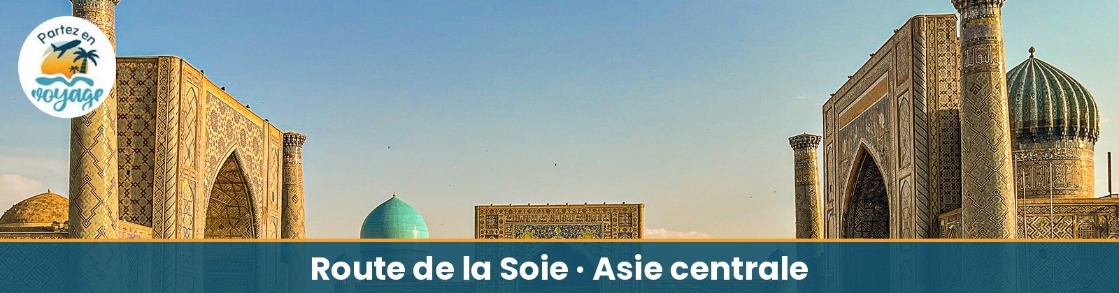 Route de la Soie : 20 jours au Kirghizistan, au Kazakhstan et en Ouzbékistan, départs en avril et en septembre 2027