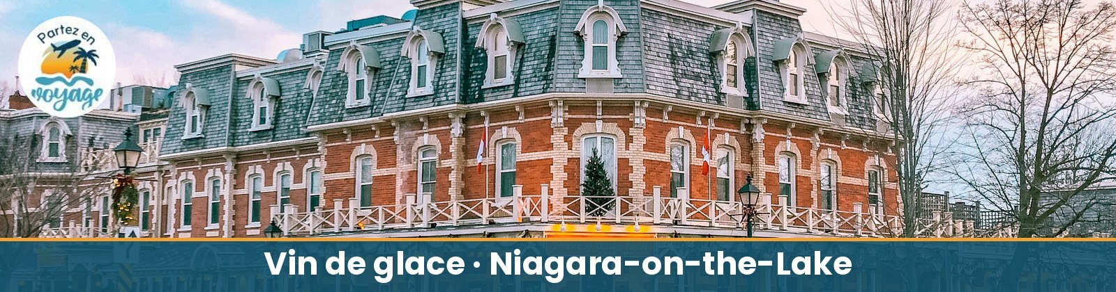 Festival du vin de glace à Niagara-on-the-Lake : 3 jours en janvier 2027